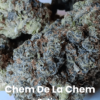 Chem De La Chem THCA Flower
